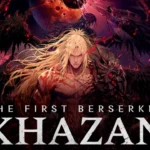 Tanggal Perilisan The First Berserker Khazan Diumumkan